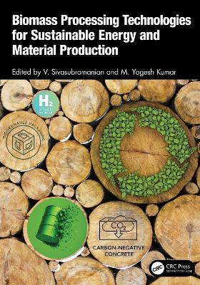 Biomass Processing Technologies for Sustainable Energy and Material Production - cover