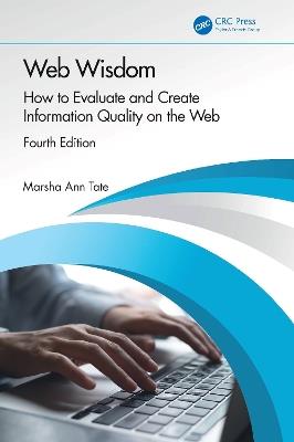 Web Wisdom: How to Evaluate and Create Information Quality on the Web - Marsha Ann Tate - cover