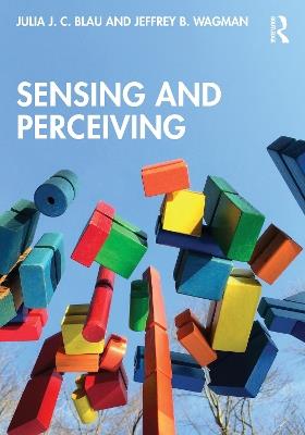 Sensing and Perceiving - Julia J. C. Blau,Jeffrey B. Wagman - cover