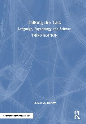 Talking the Talk: Language, Psychology and Science - Trevor A. Harley - cover