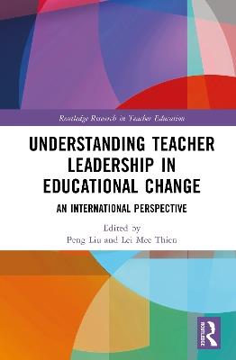 Understanding Teacher Leadership in Educational Change: An International Perspective - cover