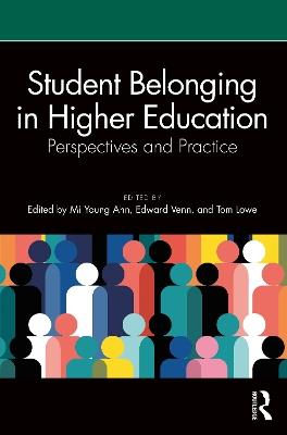 Student Belonging in Higher Education: Perspectives and Practice - cover