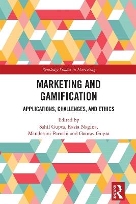 Marketing and Gamification: Applications, Challenges, and Ethics - cover