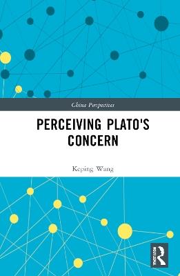 Perceiving Plato's Concern - Keping Wang - cover