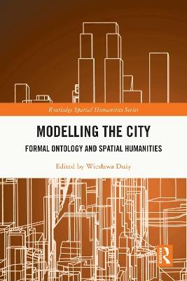 Modelling the City: Formal Ontology and Spatial Humanities - cover