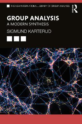 Group Analysis: A Modern Synthesis - Sigmund Karterud - cover