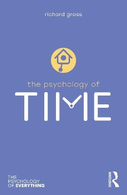 The Psychology of Time - Richard Gross - cover