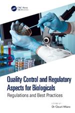 Quality Control and Regulatory Aspects for Biologicals: Regulations and Best Practices