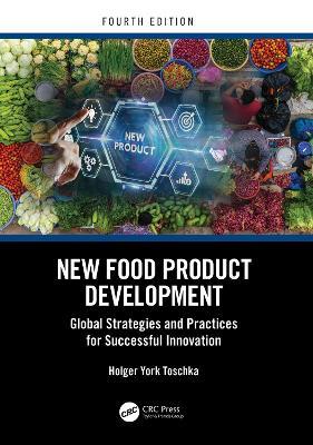 New Food Product Development: Global Strategies and Practices for Successful Innovation - Holger York Toschka - cover