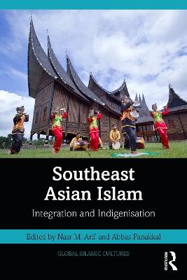 Southeast Asian Islam: Integration and Indigenisation - cover