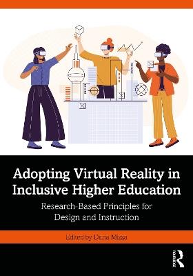 Adopting Virtual Reality in Inclusive Higher Education: Research-Based Principles for Design and Instruction - cover