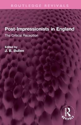 Post-Impressionists in England: The Critical Reception - cover