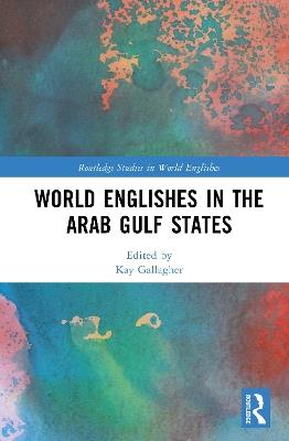 World Englishes in the Arab Gulf States - cover