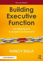Building Executive Function: The Missing Link to Student Achievement