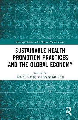 Sustainable Health Promotion Practices and the Global Economy - cover