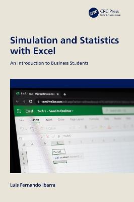 Simulation and Statistics with Excel: An Introduction to Business Students - Luis Fernando Ibarra - cover