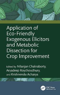 Application of Eco-Friendly Exogenous Elicitors and Metabolic Dissection for Crop Improvement - cover