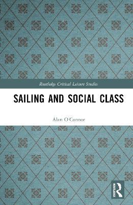 Sailing and Social Class - Alan O'Connor - cover