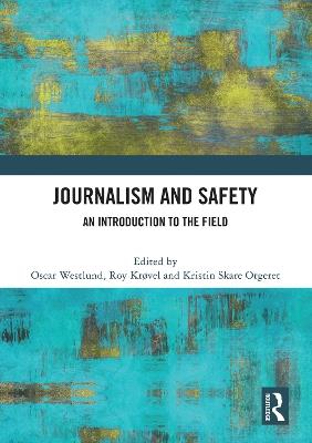 Journalism and Safety: An Introduction to the Field - cover