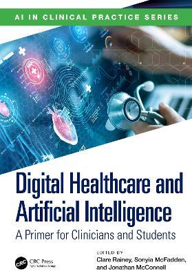 Digital Healthcare and Artificial Intelligence: A Primer for Clinicians and Students - cover