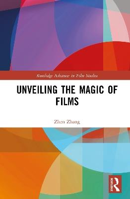 Unveiling the Magic of Films - Zhen Zhang - cover