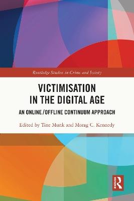Victimisation in the Digital Age: An Online/Offline Continuum Approach - cover