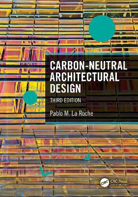 Carbon-Neutral Architectural Design - Pablo M. La Roche - cover
