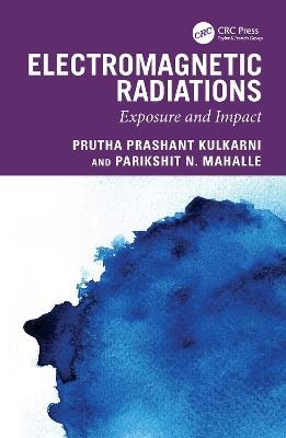 Electromagnetic Radiations: Exposure and Impact - Prutha Prashant Kulkarni,Parikshit N.Mahalle - cover