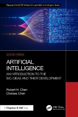Artificial Intelligence: An Introduction to the Big Ideas and their Development - Robert H. Chen,Chelsea Chen - cover