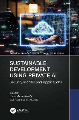 Sustainable Development Using Private AI: Security Models and Applications - cover