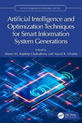 Artificial Intelligence and Optimization Techniques for Smart Information System Generations - cover
