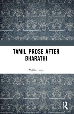 Tamil Prose after Bharathi - Vallikannan - cover