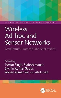 Wireless Ad-hoc and Sensor Networks: Architecture, Protocols, and Applications - cover