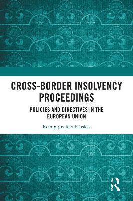 Cross-Border Insolvency Proceedings: Policies and Directives in the European Union - Remigijus Jokubauskas - cover