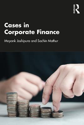 Cases in Corporate Finance - Mayank Joshipura,Sachin Mathur - cover