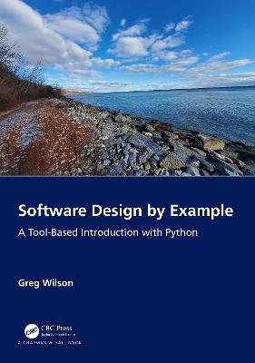 Software Design by Example: A Tool-Based Introduction with Python - Greg Wilson - cover