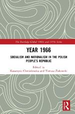 Year 1966: Socialism and Nationalism in the Polish People’s Republic