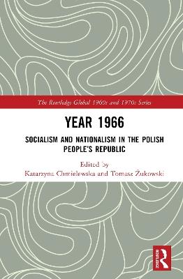 Year 1966: Socialism and Nationalism in the Polish People’s Republic - cover