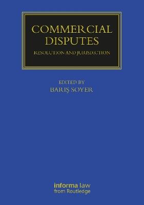 Commercial Disputes: Resolution and Jurisdiction - cover
