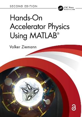 Hands-On Accelerator Physics Using MATLAB® - Volker Ziemann - cover
