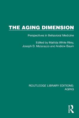 The Aging Dimension: Perspectives in Behavioral Medicine - cover