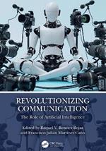Revolutionizing Communication: The Role of Artificial Intelligence