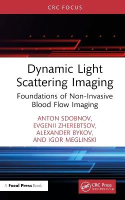 Dynamic Light Scattering Imaging: Foundations of Non-Invasive Blood Flow Imaging - Anton Sdobnov,Evgenii Zherebtsov,Alexander Bykov - cover