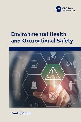 Environmental Health and Occupational Safety - Pankaj Gupta - cover