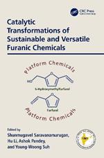 Catalytic Transformations of Sustainable and Versatile Furanic Chemicals