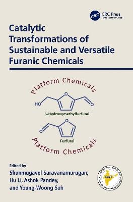Catalytic Transformations of Sustainable and Versatile Furanic Chemicals - cover