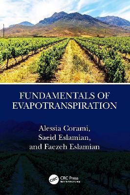 Fundamentals of Evapotranspiration - Alessia Corami,Saeid Eslamian,Faezeh A. Eslamian - cover