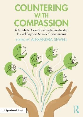 Countering with Compassion: A Guide to Compassionate Leadership in and Beyond School Communities - cover
