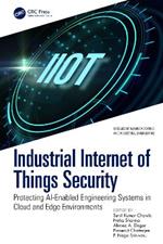 Industrial Internet of Things Security: Protecting AI-Enabled Engineering Systems in Cloud and Edge Environments