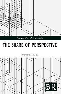 The Share of Perspective - Emmanuel Alloa - cover